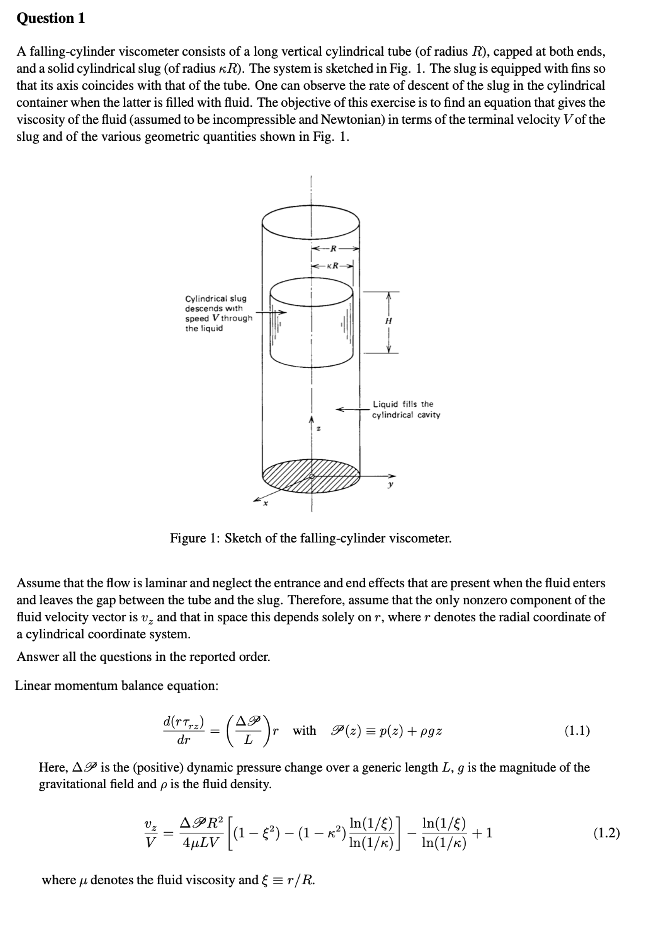 Question 1 A Falling Cylinder Viscometer Consists Of A Long Vertical Cylindrical Tube Of Radius R Capped At Both Ends 1