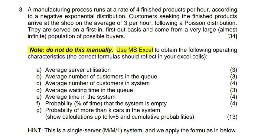 3 A Manufacturing Process Runs At A Rate Of 4 Finished Products Per Hour According To A Negative Exponential Distribut 1