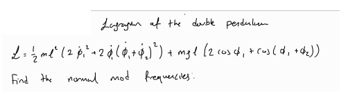 Find The Normal Mode Frequencies Lagrangian Of Double Pendulum Classical Mechanics 1
