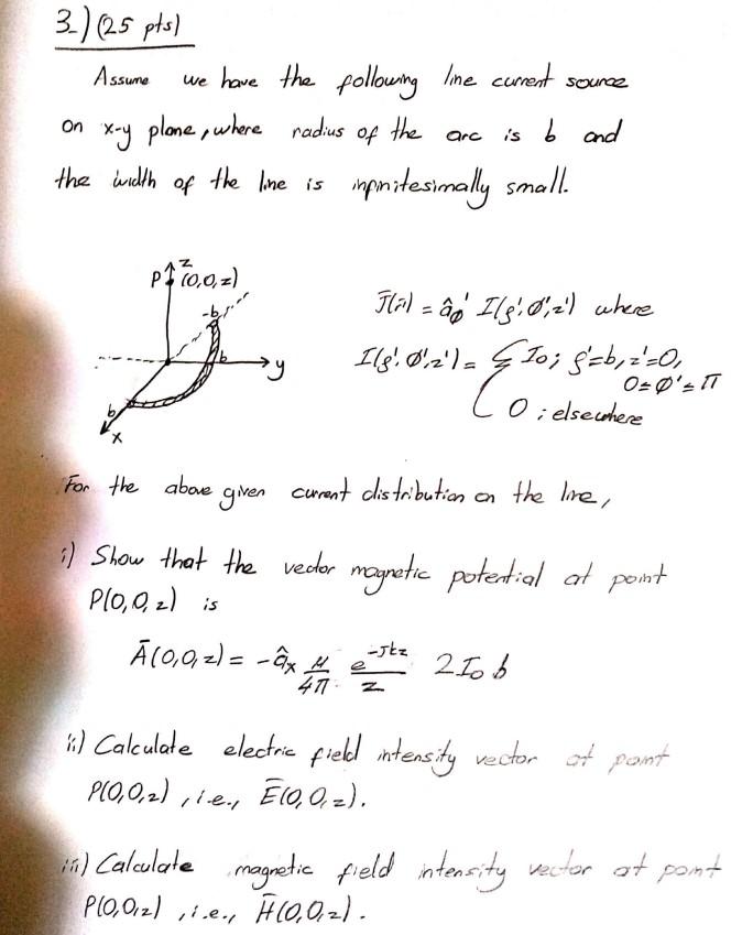 Assume 3 25 Pts We Have The Following Line Curent Source On X Y Plane Where Radius The Is B And The Width Of The Lin 1
