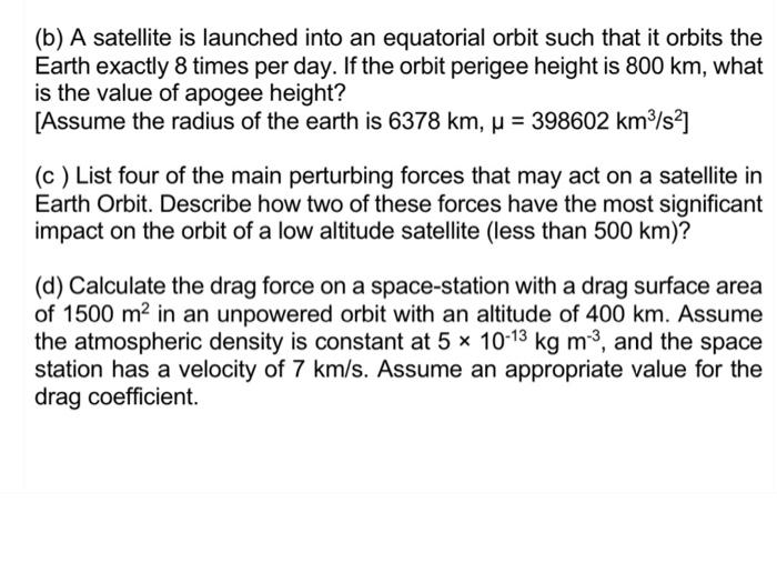 B A Satellite Is Launched Into An Equatorial Orbit Such That It Orbits The Earth Exactly 8 Times Per Day If The Orbit 1