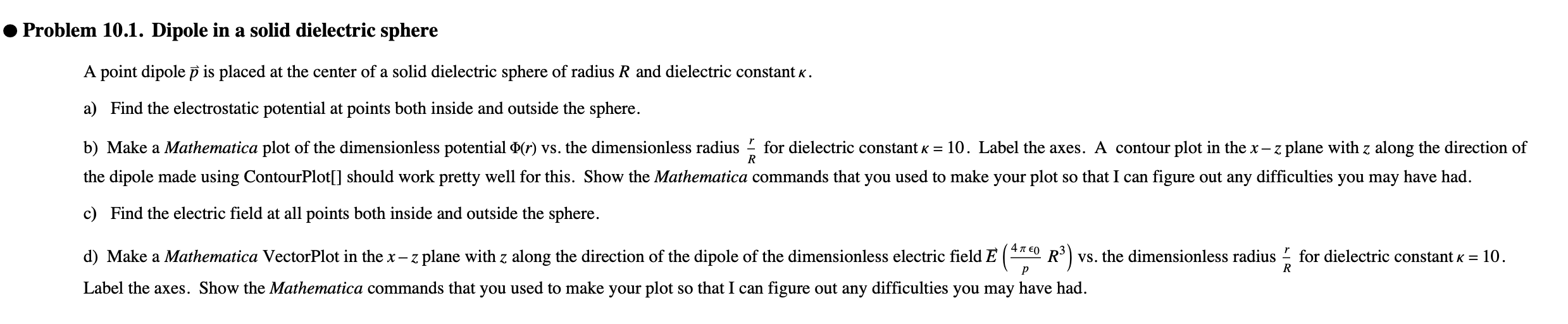 Problem 10 1 Dipole In A Solid Dielectric Sphere A Point Dipole Is Placed At The Center Of A Solid Dielectric Sphere Of 1