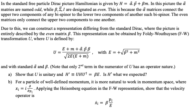 In The Standard Free Particle Dirac Picture Hamiltonian Is Given By H A P Bm In This Picture The A Matries Are Named 1