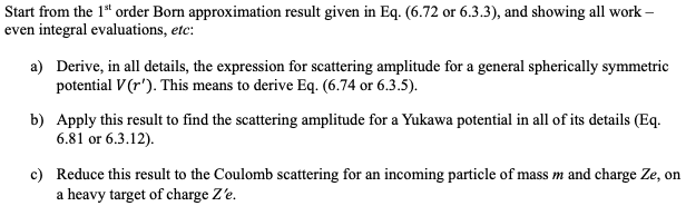 Start From The 1 Order Born Approximation Result Given In Eq 6 72 Or 6 3 3 And Showing All Work Even Integral Eva 1