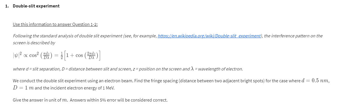 1 Double Slit Experiment Use This Information To Answer Question 1 2 Following The Standard Analysis Of Double Slit Ex 1