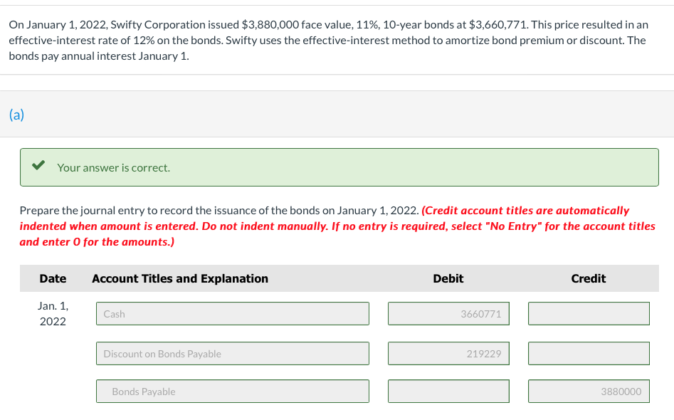 On January 1 2022 Swifty Corporation Issued 3 880 000 Face Value 11 10 Year Bonds At 3 660 771 This Price Result 1