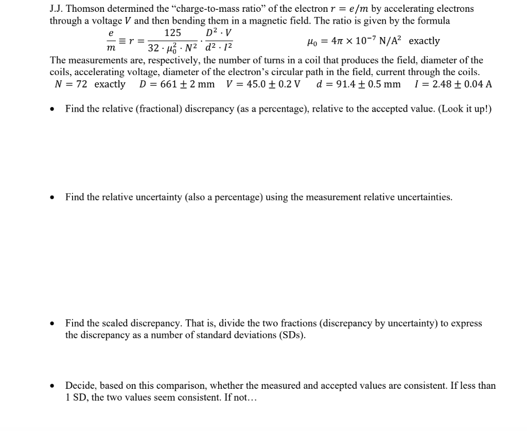 J J Thomson Determined The Charge To Mass Ratio Of The Electron R E M By Accelerating Electrons Through A Voltage V 1