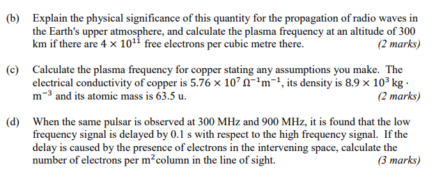 B Explain The Physical Significance Of This Quantity For The Propagation Of Radio Waves In The Earth S Upper Atmospher 1