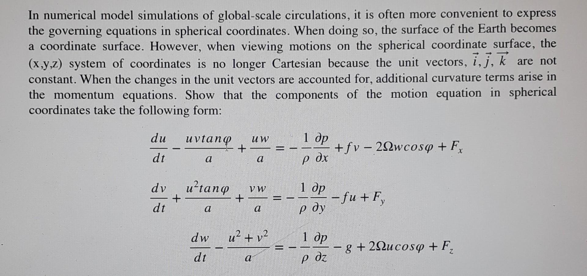 In Numerical Model Simulations Of Global Scale Circulations It Is Often More Convenient To Express The Governing Equati 1
