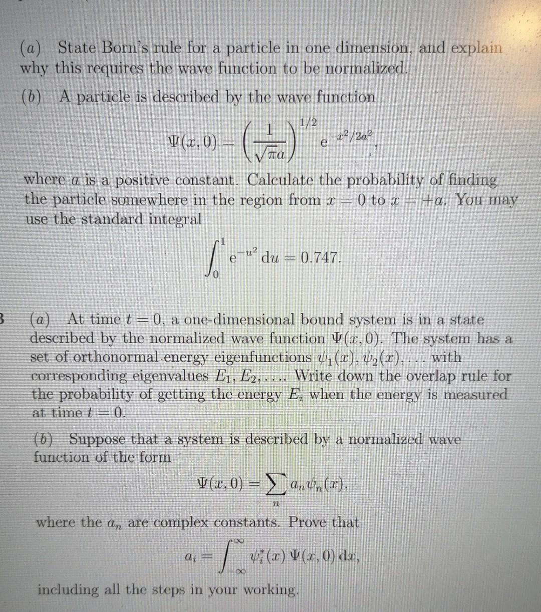A State Born S Rule For A Particle In One Dimension And Explain Why This Requires The Wave Function To Be Normalized 1