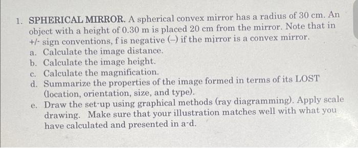 A 1 Spherical Mirror A Spherical Convex Mirror Has A Radius Of 30 Cm An Object With A Height Of 0 30 M Is Placed 20 C 1