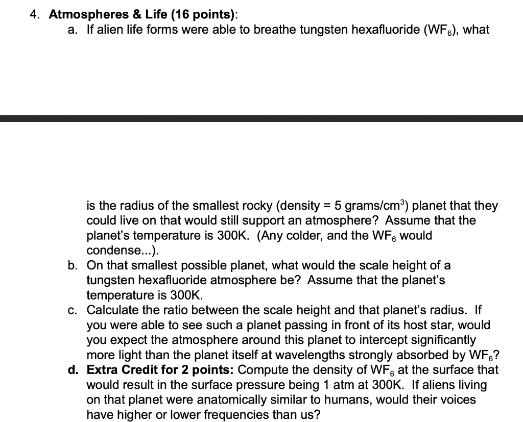 4 Atmospheres Life 16 Points A If Alien Life Forms Were Able To Breathe Tungsten Hexafluoride Wf6 What Is The 1