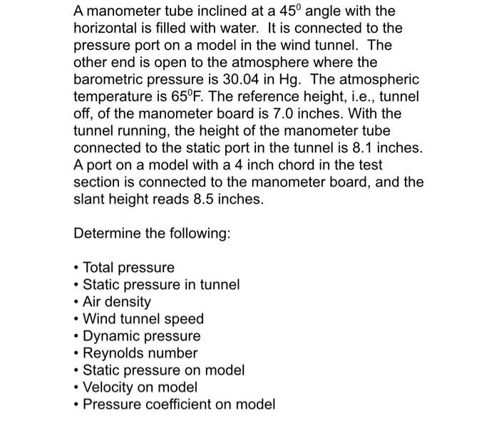 A Manometer Tube Inclined At A 45 Angle With The Horizontal Is Filled With Water It Is Connected To The Pressure Port 1