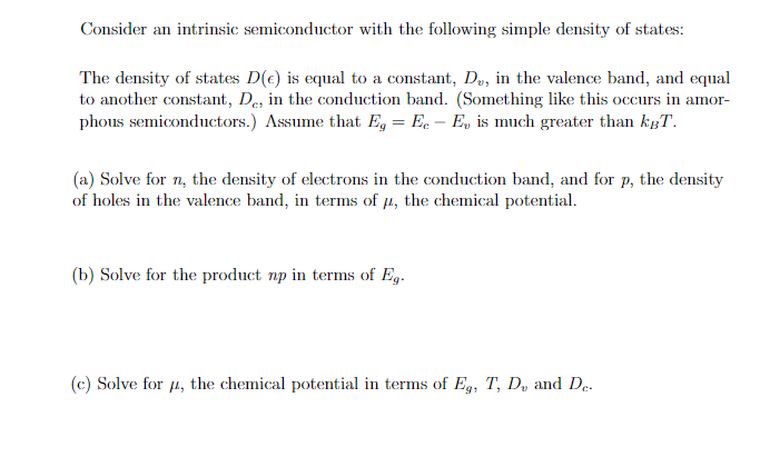 Consider An Intrinsic Semiconductor With The Following Simple Density Of States The Density Of States De Is Equal To A 1
