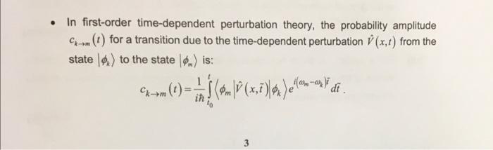 1 8 A Hydrogen Atom Is In The State In 1 M 12 1 0 At The Time 1 0 It Is Placed In A Time Dependent Electric Fiel 4