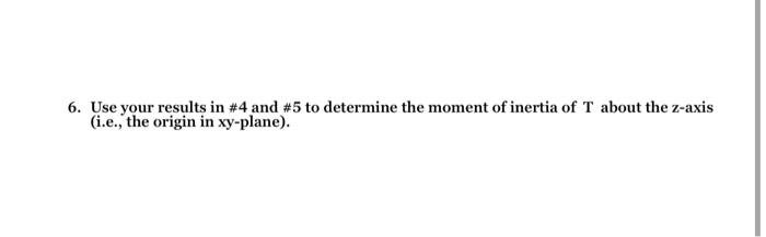 For 3 6 Suppose That T Is A Planar Lamina Having Uniform Constant Density 8 3 Determine The Center Of Mass Of 2