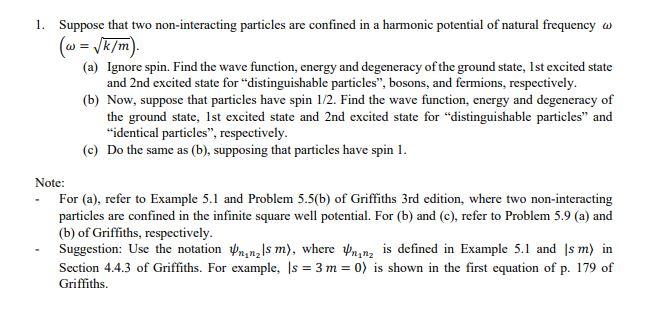 1 Suppose That Two Non Interacting Particles Are Confined In A Harmonic Potential Of Natural Frequency W U K M A 1