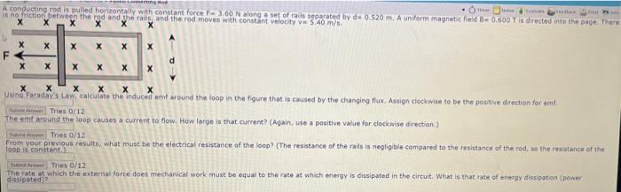 Need A Conducting Rod Is Pulled Horizontally With Constant Force 3 60 N Along A Set Of Rails Separated By 0 520 M A U 1