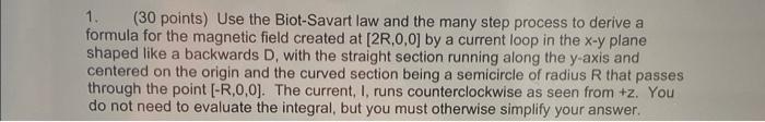 1 30 Points Use The Biot Savart Law And The Many Step Process To Derive A Formula For The Magnetic Field Created At 1