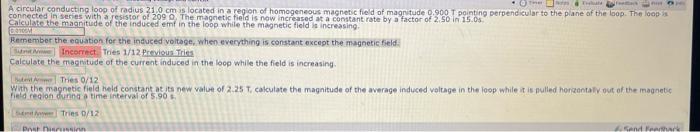 Remember The Equation For The Induced Voltage When Everything Is Constant Except The Magnetic Field Submit Answer In 1