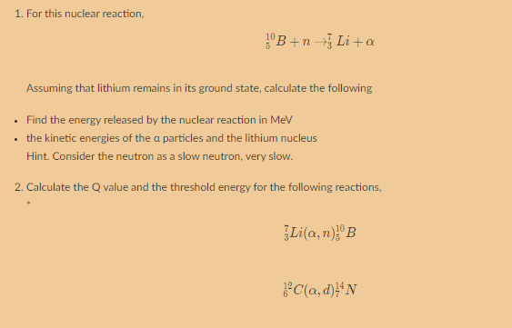 1 For This Nuclear Reaction B4n Li A Assuming That Lithium Remains In Its Ground State Calculate The Following Find 1