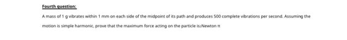 The Second Question A Body Of Mass 9 Kg Moves Along The X Axis Under The Action Of A Force Given By 3x N F Find 3