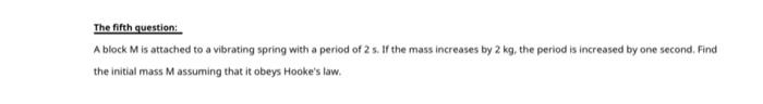 The Second Question A Body Of Mass 9 Kg Moves Along The X Axis Under The Action Of A Force Given By 3x N F Find 4