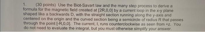 1 30 Points Use The Biot Savart Law And The Many Step Process To Derive A Formula For The Magnetic Field Created At 1