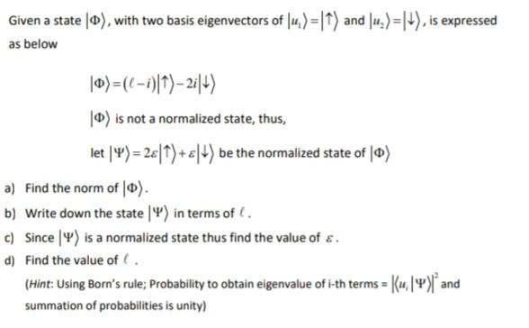 Given A State With Two Basis Eigenvectors Of U It And U Is Expressed As Below 1 1 21 4 10 Is Not 1