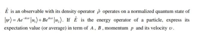 E Is An Observable With Its Density Operator P Operates On A Normalized Quantum State Of W Ae 14 Bellen U If 1