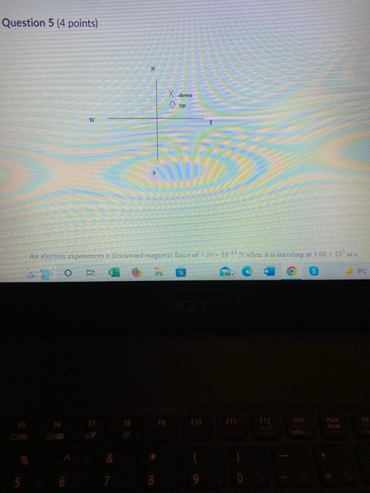 Question 4 4 Points A O O O O N B W E S 99 9 C 15 Fg Ft Fe Fy F10 F11 W E C D Determine The Direction Of T 3