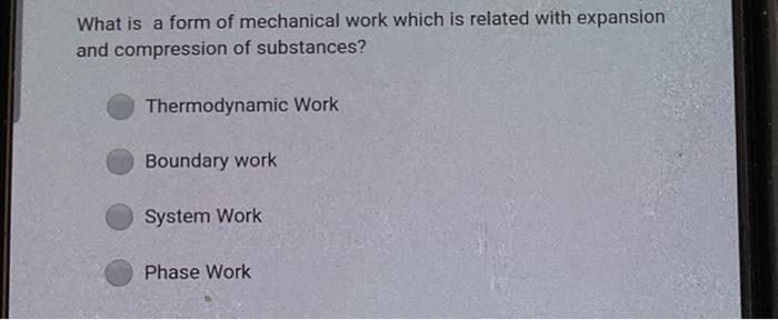 What Is A Form Of Mechanical Work Which Is Related With Expansion And Compression Of Substances Thermodynamic Work Boun 1