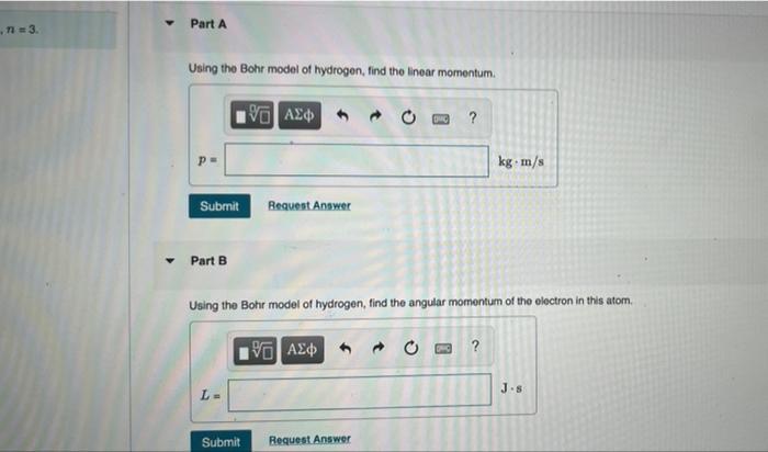 Problem A Hydrogen Atom Is In Its Second Excited State N 3 Part A Using The Bohr Model Of Hydrogen Find The Linea 2
