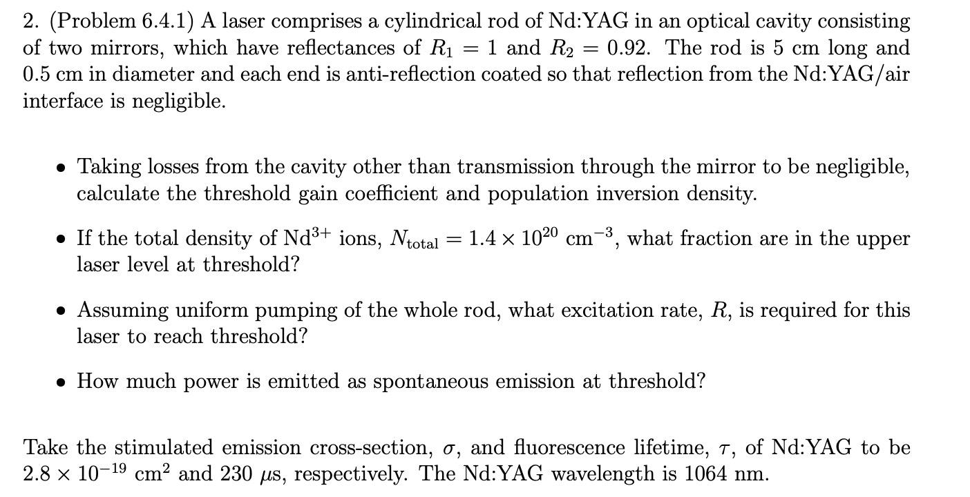 2 Problem 6 4 1 A Laser Comprises A Cylindrical Rod Of Nd Yag In An Optical Cavity Consisting Of Two Mirrors Which H 1