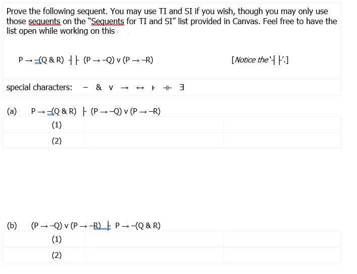 Prove The Following Sequent You May Use Ti And Si If You Wish Though You May Only Use Those Seguents On The Seguents 1