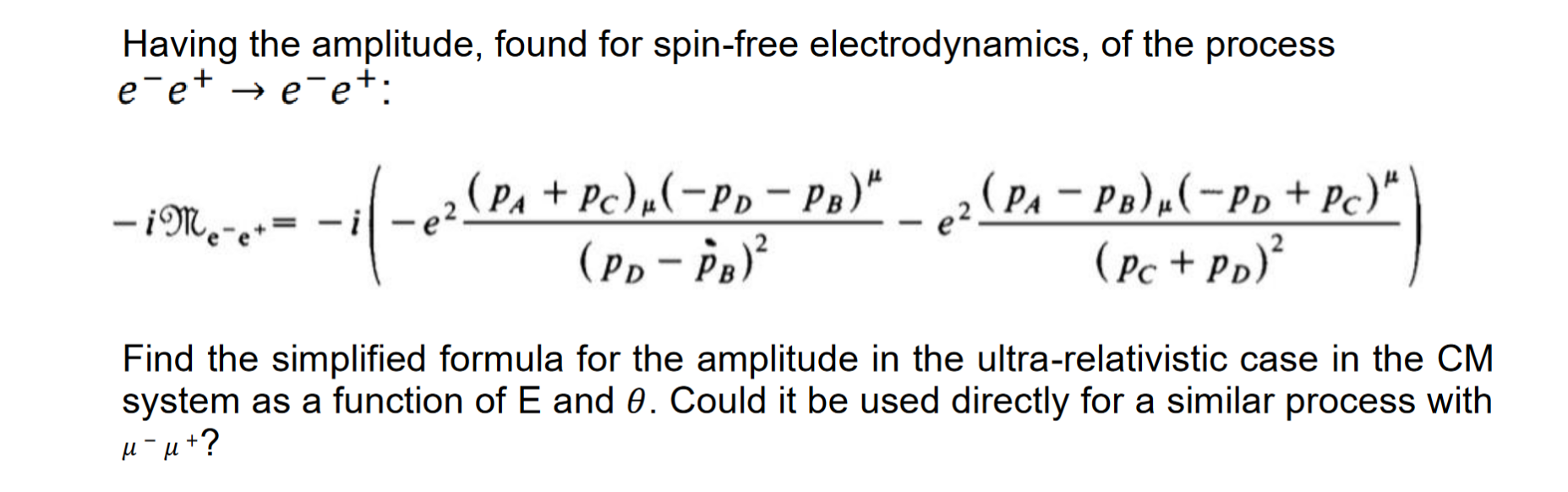 Having The Amplitude Found For Spin Free Electrodynamics Of The Process E Et E Et M 11 Pa Pc M Po Pb Pd 1