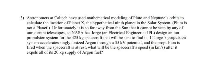 3 Astronomers At Caltech Have Used Mathematical Modeling Of Pluto And Neptune S Orbits To Calculate The Location Of Pla 1