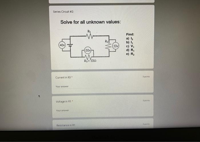 Series Circuit 2 Solve For All Unknown Values Find A 1 B C V 40v 20v R 100 Current In R3 3 Your Answer 9 Voltag 1