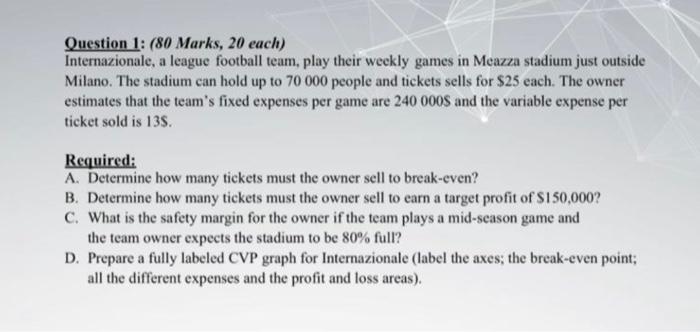 Question 1 80 Marks 20 Each Internazionale A League Football Team Play Their Weekly Games In Meazza Stadium Just O 1