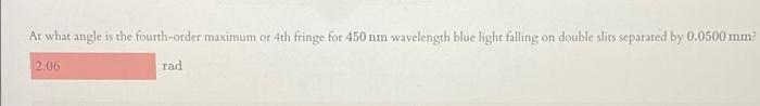 At What Angle Is The Fourth Order Maximum Or 4th Fringe For 450 Nm Wavelength Blue Light Falling On Double Slits Separat 1