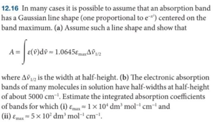 12 16 In Many Cases It Is Possible To Assume That An Absorption Band Has A Gaussian Line Shape One Proportional To E 1
