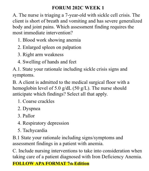 Forum 202c Week 1 A The Nurse Is Triaging A 7 Year Old With Sickle Cell Crisis The Client Is Short Of Breath And Vomit 1