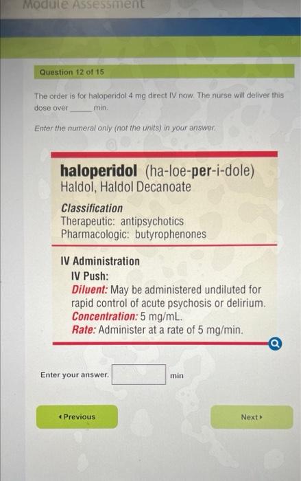 Question 12 Of 15 The Order Is For Haloperidol 4 Mg Direct Iv Now The Nurse Will Deliver This Dose Over Min Not 0 1