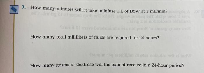 7 How Many Minutes Will It Take To Infuse 1 L Of D5w At 3 Ml Min Httrigeons To Ere How Many Total Milliliters Of Fluid 1