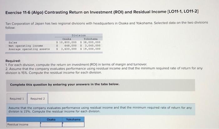 Exercise 11 6 Algo Contrasting Return On Investment Roi And Residual Income Lo11 1 Lo11 2 Ten Corporation Of Japa 2