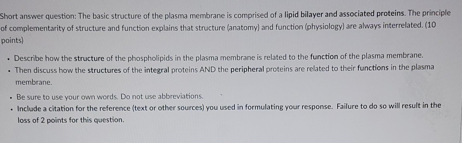 Short Answer Question The Basic Structure Of The Plasma Membrane Is Comprised Of A Lipid Bilayer And Associated Protein 1