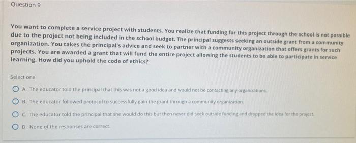 Question 9 You Want To Complete A Service Project With Students You Realize That Funding For This Project Through The S 1