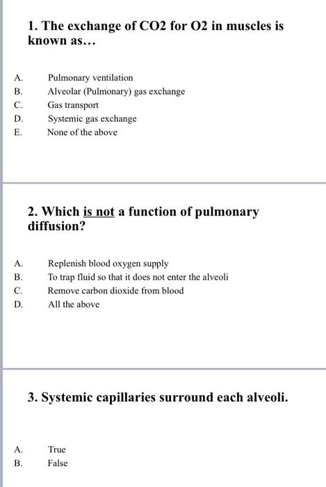 1 The Exchange Of Co2 For 02 In Muscles Is Known As A B C D E Pulmonary Ventilation Alveolar Pulmonary Gas Exc 1