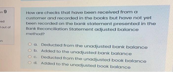 On 9 Red How Are Checks That Have Been Received From A Customer And Recorded In The Books But Have Not Yet Been Recorded 1