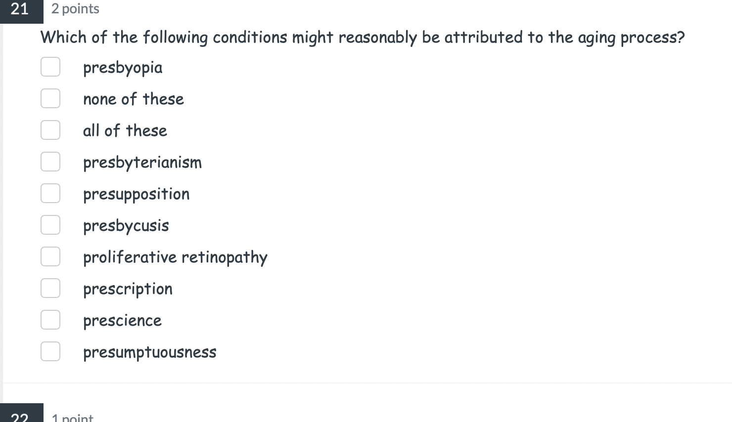21 2 Points Which Of The Following Conditions Might Reasonably Be Attributed To The Aging Process Presbyopia None Of Th 1